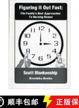 【3-4周达】Figuring It Out Fast: The Family's Best Approaches to Nursing Homes [9781560722687]
