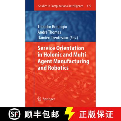 【3-4周达】精装 Service Orientation in Holonic and Multi Agent Manufacturing and Robotics [9783642358517]