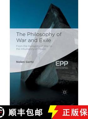 【3-4周达】The Philosophy of War and Exile: From the Humanity of War to the Inhumanity of Peace [9781349468720]