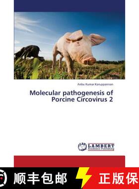预订 Molecular Pathogenesis of Porcine Circovirus 2 [9783659405556]