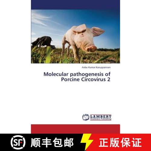 预订 Molecular Pathogenesis of Porcine Circovirus 2 [9783659405556]