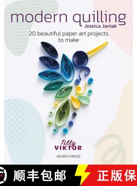 【3-4周达】Modern Quilling: 20 Beautiful Paper Art Projects to Make [9781800922501]