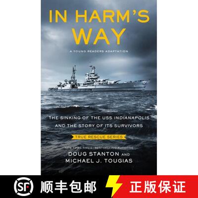 【3-4周达】精装 In Harm's Way (Young Readers Edition): The Sinking of the USS Indianapolis and the St... [9781250771322]