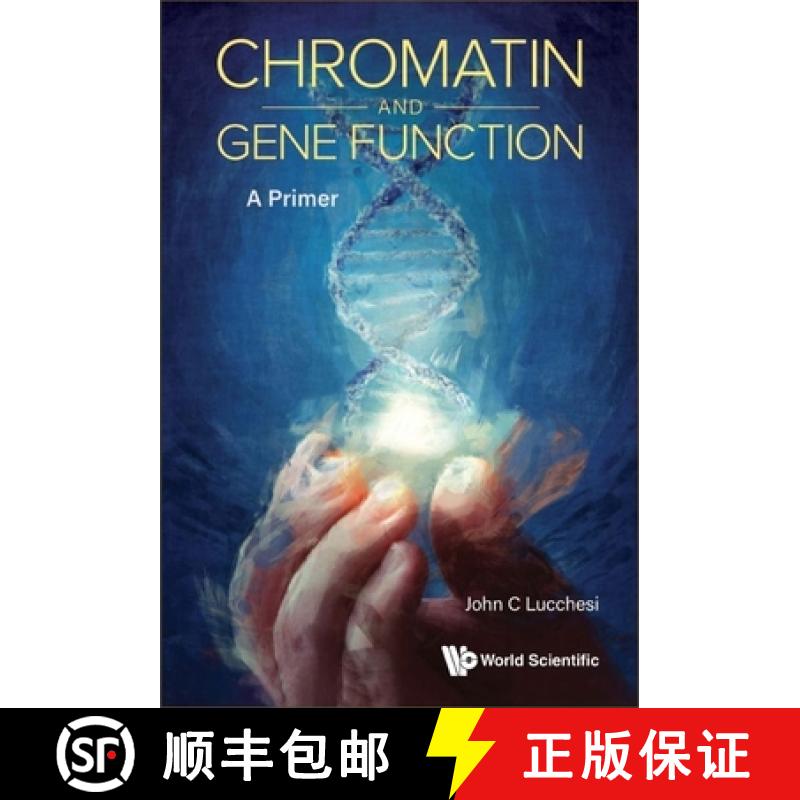 【3-4周达】Chromatin and Gene Function: A Primer [9789811258435]