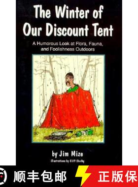 【3-4周达】The Winter of Our Discount Tent: A Humorous Look at Flora, Fauna, and Foolishness Outdoors [9781570030499]
