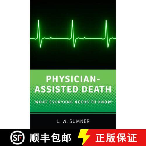 【3-4周达】精装 医生协助死亡：人人需知系列 Physician-Assisted Death: What Everyone Needs to Know(r) [9780190490188]