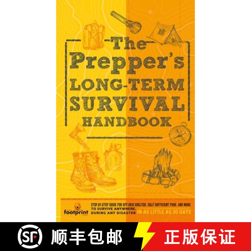 【3-4周达】The Prepper's Long Term Survival Handbook: Step-By-Step Guide for Off-Grid Shelter, Self S... [9781804212004]