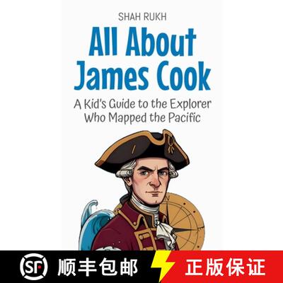 【3-4周达】All About James Cook: A Kid's Guide to the Explorer Who Mapped the Pacific [9798231291779]