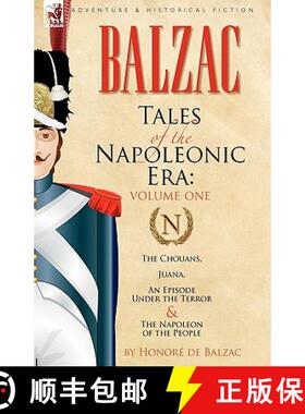 【3-4周达】Tales of the Napoleonic Era: 1-The Chouans, Juana, An Episode Under the Terror & The Napol... [9780857060105]