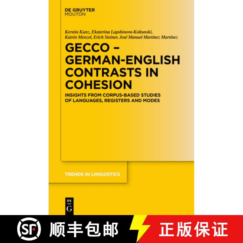 【2-3周达】Gecco - German-English Contrasts in Cohesion: Insights from Corpus-Based Studies of Langua... [9783110711059]