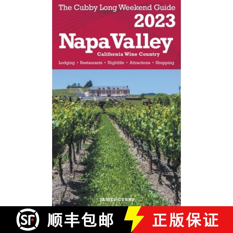 【3-4周达】Napa Valley - The Cubby 2023 Long Weekend Guide [9798215392492]