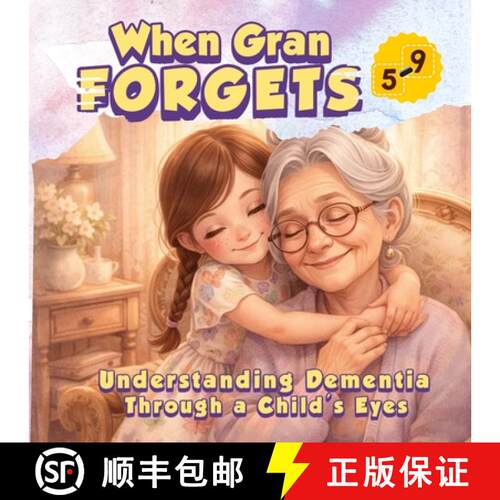 【3-4周达】When Gran Forgets: Understanding Dementia Through a Child's Eyes [9783912505047]