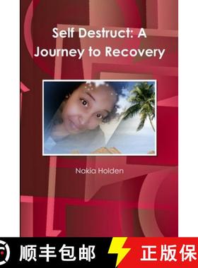 预订 Self Destruct: A Journey to Recovery [9781365221859]