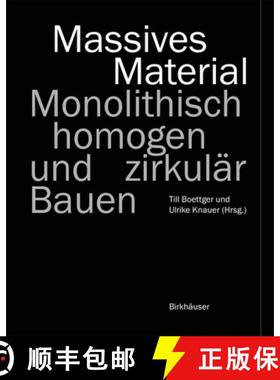 预订 Massives Material: Monolithisch, Homogen Und Zirkulär Bauen [9783035626056]
