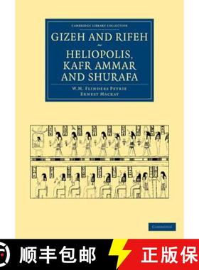 【3-4周达】Gizeh and Rifeh, Heliopolis, Kafr Ammar and Shurafa: - Gizeh and Rifeh, Heliopolis, Kafr A... [9781108066105]
