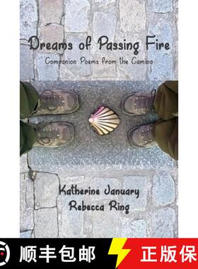 【3-4周达】Dreams of Passing Fire: Companion Poems from the Camino [9781962082310]