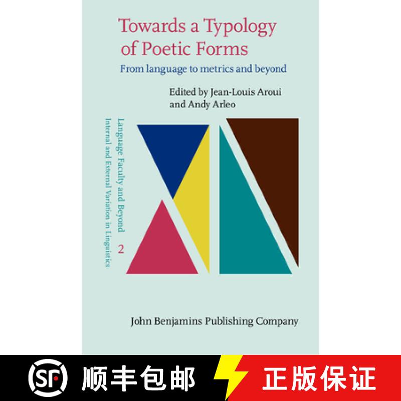 【2-3周达】Towards a Typology of Poetic Forms: From language to metrics and beyond (Language Faculty ... [9789027208194]