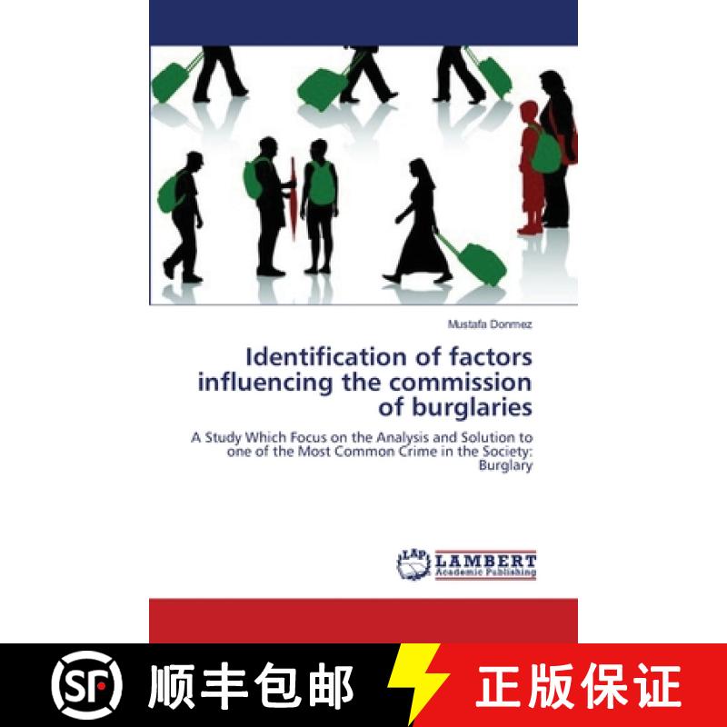 预订 Identification of factors influencing the commission of burglaries [9783659169489]