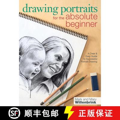 【3-4周达】Drawing Portraits for the Absolute Beginner: A Clear & Easy Guide to Successful Portrait D... [9781440311444]