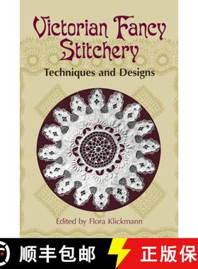 预订 Victorian Fancy Stitchery: Techniques and Designs [9780486432717]