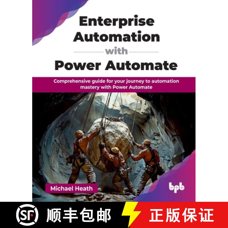 【2-3周达】Enterprise Automation with Power Automate: Comprehensive guide for your journey to automat... [9789365896268]