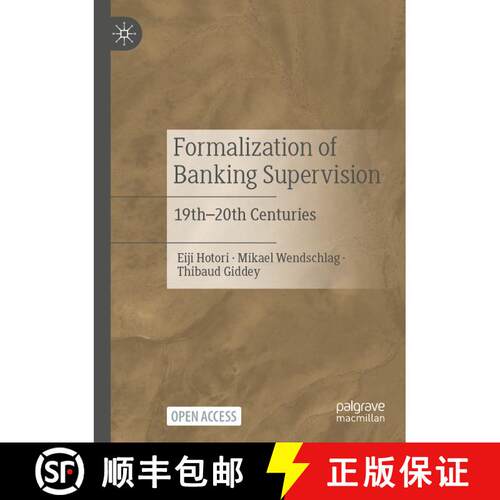 【3-4周达】Formalization of Banking Supervision : 19th-20th Centuries [9789811667855]