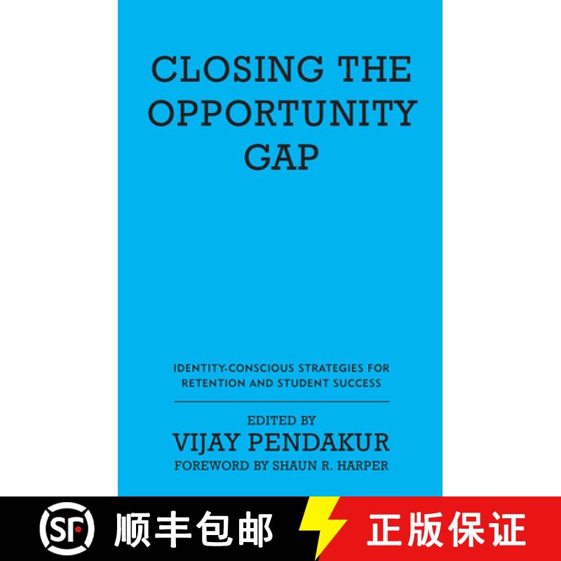 【3-4周达】Closing the Opportunity Gap: Identity-Conscious Strategies for Retention and Student Success [9781620363119]
