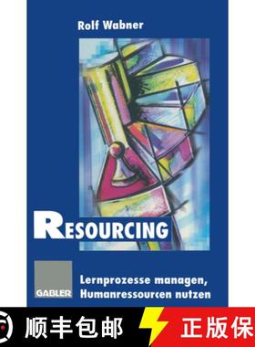 【3-4周达】Resourcing: Lernprozesse Managen -- Humanressourcen Nutzen [9783322827654]