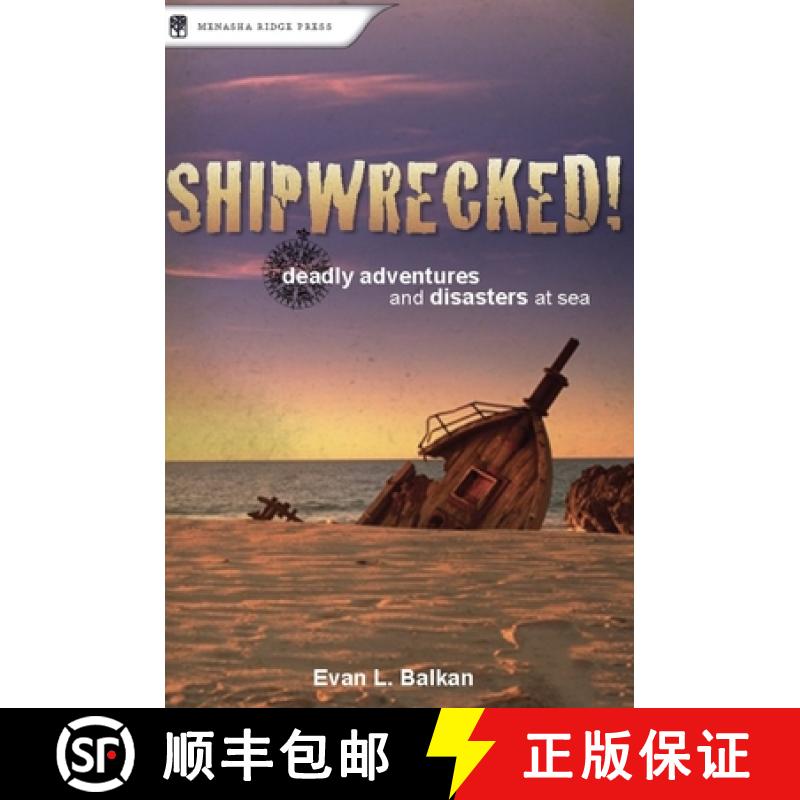 【2-3周达】Shipwrecked! : Deadly Adventures and Disasters at Sea [9780897326537]