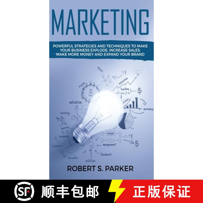 【3-4周达】Marketing: Powerful Strategies and Techniques to Make your Business Explode, Increase Sale... [9781646949786]