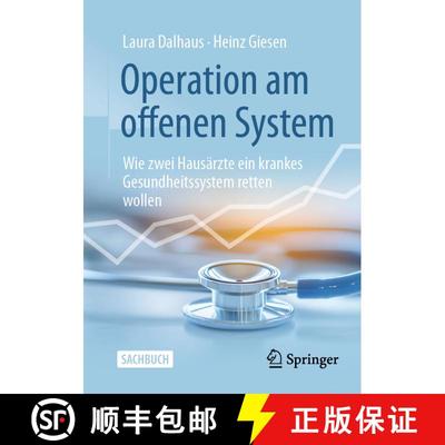 【3-4周达】Operation am offenen System : Wie zwei Hausärzte ein krankes Gesundheitssystem retten wollen [9783658471231]
