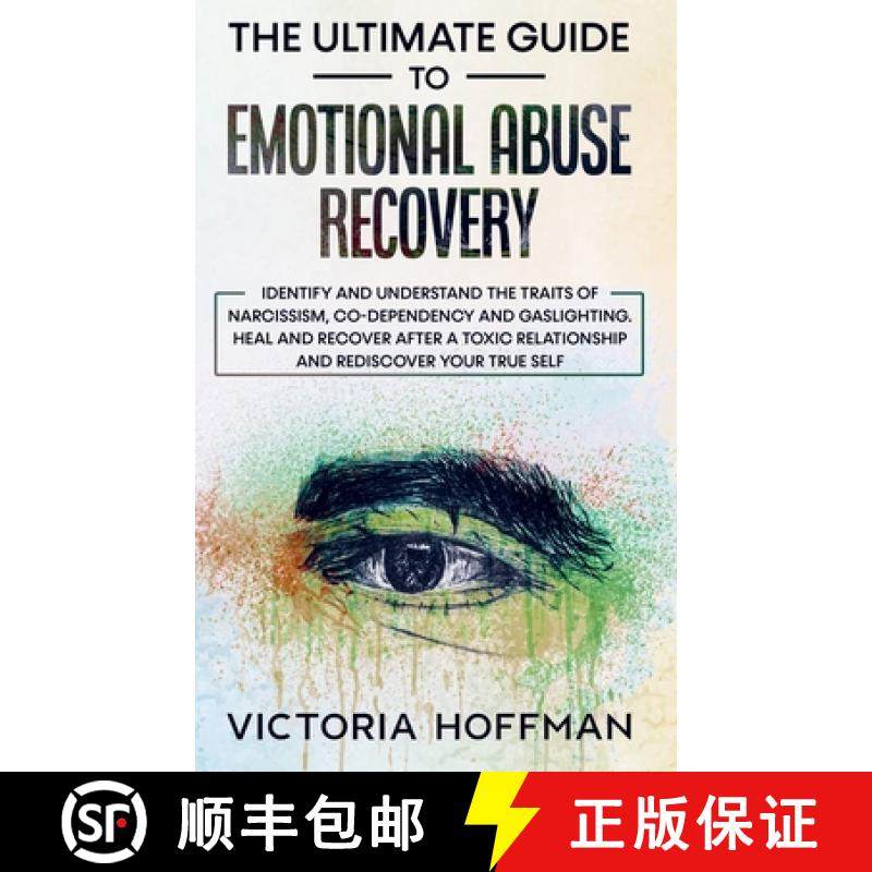 预订 The Ultimate Guide to Emotional Abuse Recovery: Identify and understand the traits of narcissism... [9781800763968]