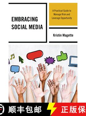 【3-4周达】Embracing Social Media : A Practical Guide to Manage Risk and Leverage Opportunity [9781475813296]