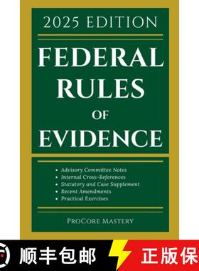 【3-4周达】Federal Rules Of Evidence 2025 Edition: With Advisory Committee Notes, Internal Cross-Refe... [9781088030660]