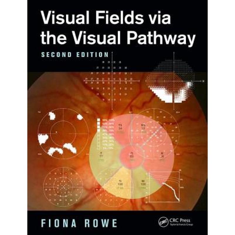 【4周达】Visual Fields Via the Visual Pathway[9781482299632]