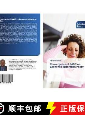 预订 Convergence of SADC on Economic Integration Policy [9783330651975]