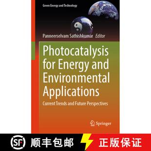 Photocatalysis 9789819719389 Persp... Applications 4周达 Current Energy for Future and Trends Environmental