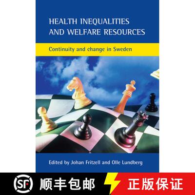 【2-3周达】精装 Health Inequalities and Welfare Resources: Continuity and Change in Sweden [9781861347589]