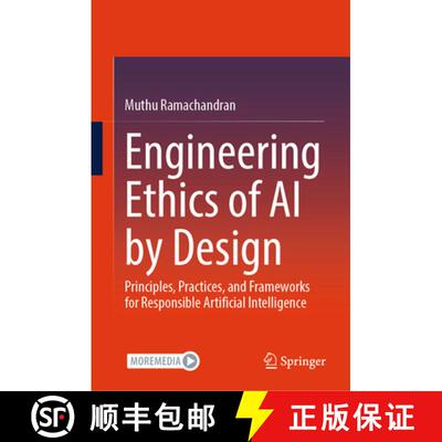 【3-4周达】精装 Engineering Ethics of AI by Design : Principles, Practices, and Frameworks for Respon... [9789819529087]