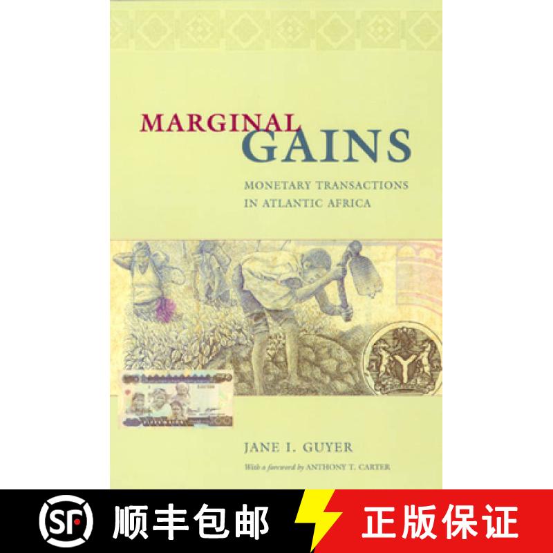 【3-4周达】Marginal Gains: Monetary Transactions in Atlantic Africa [9780226311159]