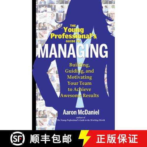 【3-4周达】The Young Professional's Guide to Managing: Building, Guiding and Motivating Your Team to ... [9781601632548]