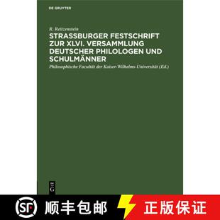 【3-4周达】精装 Strassburger Festschrift Zur XLVI. Versammlung Deutscher Philologen Und Schulmänner:... [9783112681435]