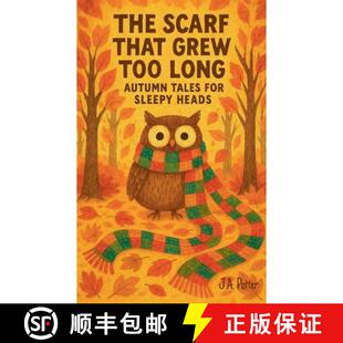 【3-4周达】The Scarf That Grew Too Long: Autumn Tales for Sleepy Heads [9798232233099]