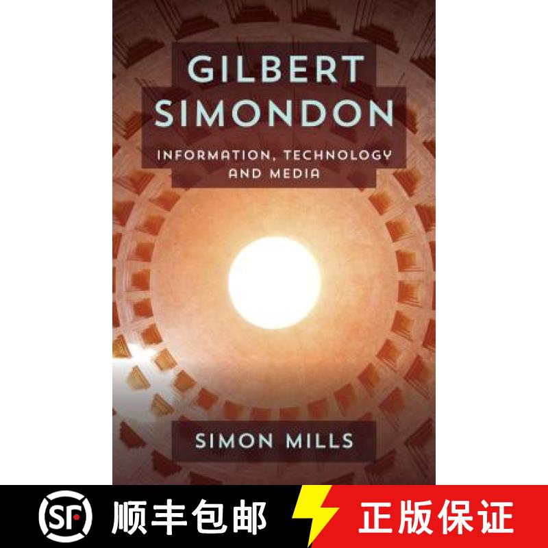 【3-4周达】Gilbert Simondon : Information, Technology and Media [9781783481484]