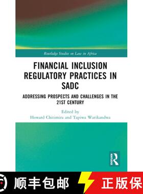 【3-4周达】Financial Inclusion Regulatory Practices in Sadc: Addressing Prospects and Challenges in t... [9781032439167]