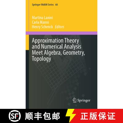 【3-4周达】Approximation Theory and Numerical Analysis Meet Algebra, Geometry, Topology [9789819765102]