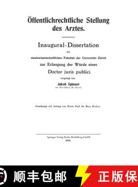 【3-4周达】OEffentlichrechtliche Stellung Des Arztes: Inaugural-Dissertation Der Staatswissenschaftli... [9783662232279]