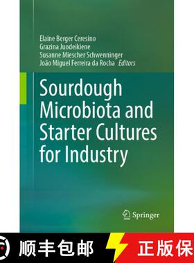 【3-4周达】Sourdough Microbiota and Starter Cultures for Industry [9783031486036]