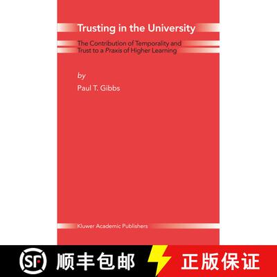 【3-4周达】Trusting in the University : The Contribution of Temporality and Trust to a Praxis of High... [9789048166428]
