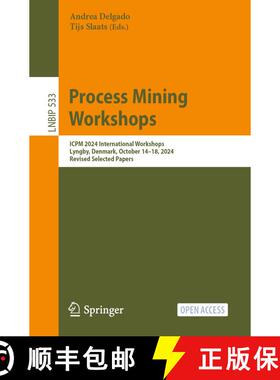 【3-4周达】Process Mining Workshops : ICPM 2024 International Workshops, Lyngby, Denmark, October 14-... [9783031822247]